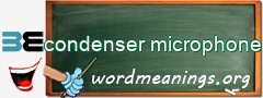 WordMeaning blackboard for condenser microphone